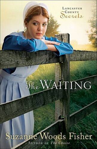 The Waiting: A Novel (Lancaster County Secrets) – Paperback – VERY GOOD