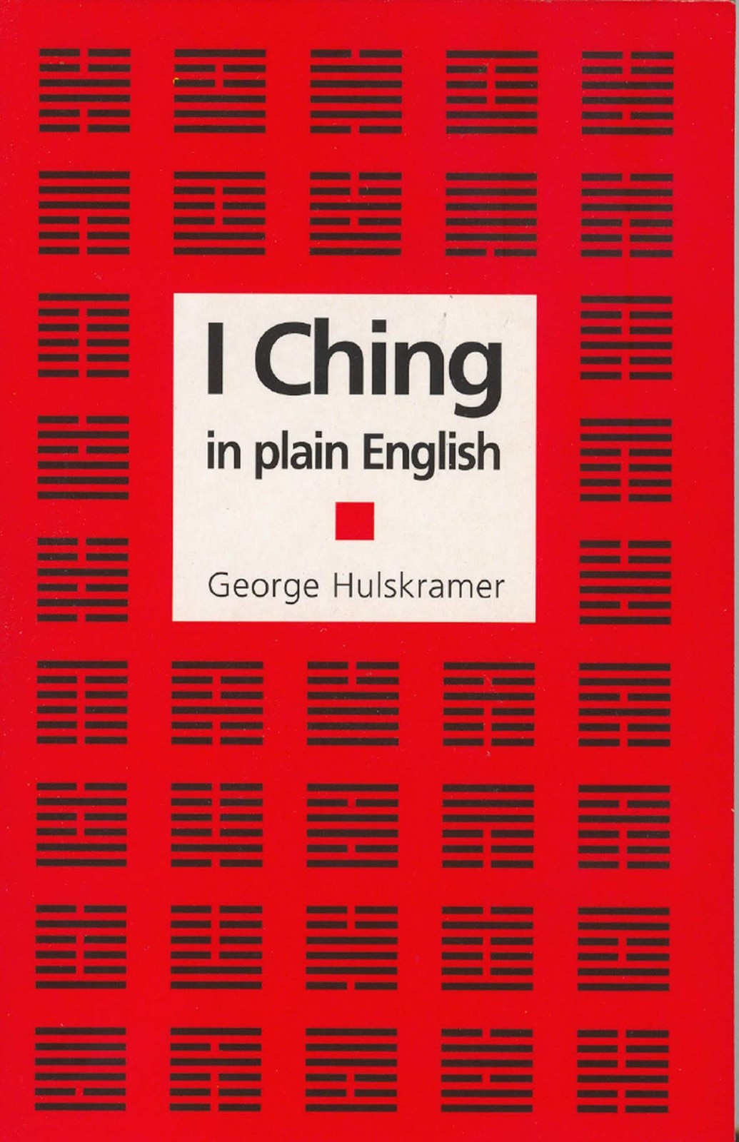 I Ching in Plain English – paperback Hulskramer, George|Buck, Rosalind
