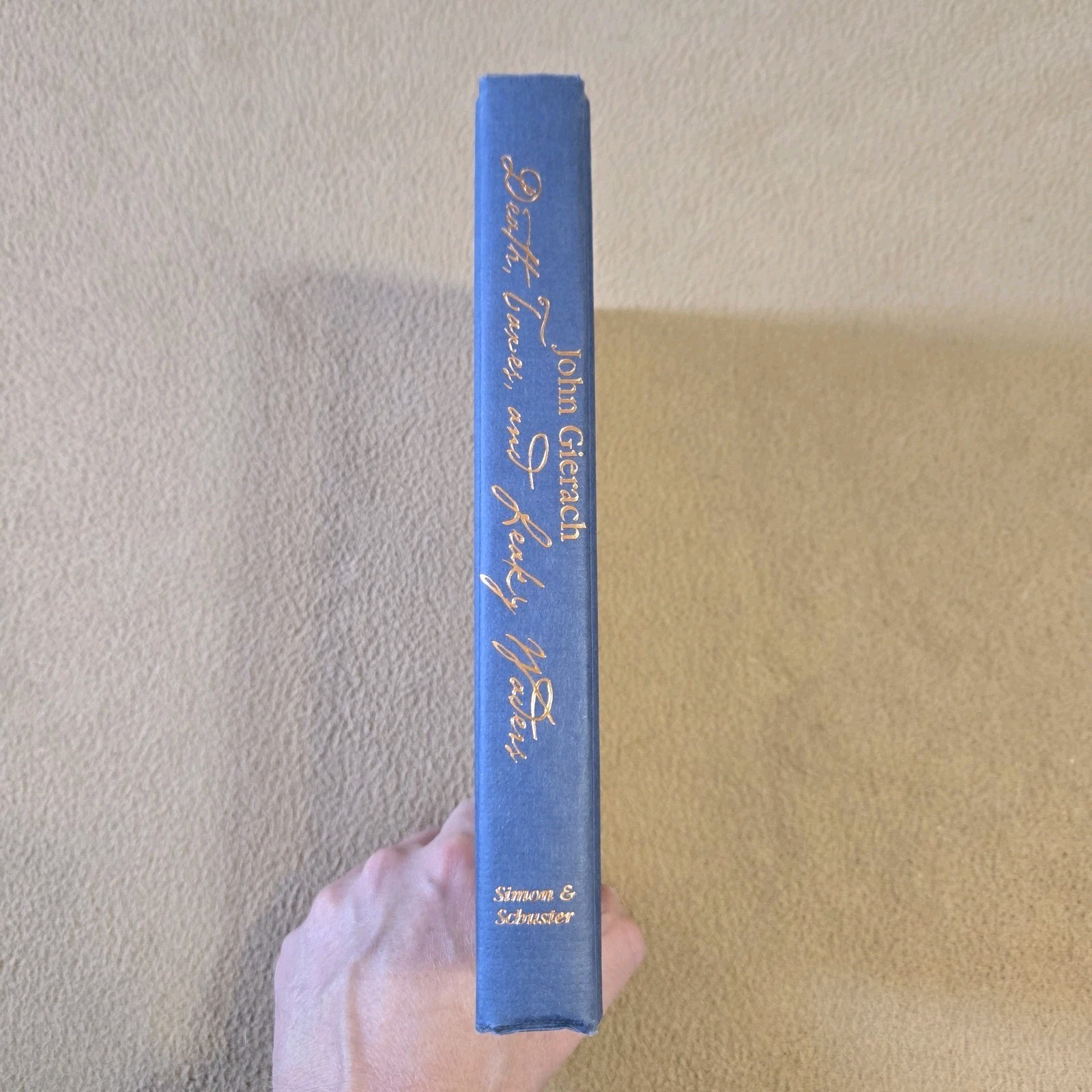 Death Taxes and Leaky Waders, John Gierach, SIGNED, 1st Edition/1st, 2000, HC/DJ