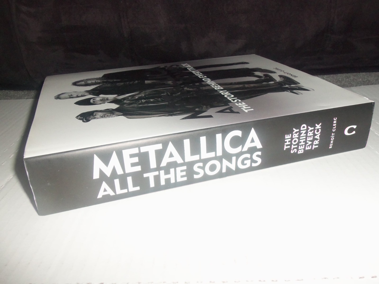 Metallica All the Songs: The Story Behind Every Track by Benoît Clerc Hardcover