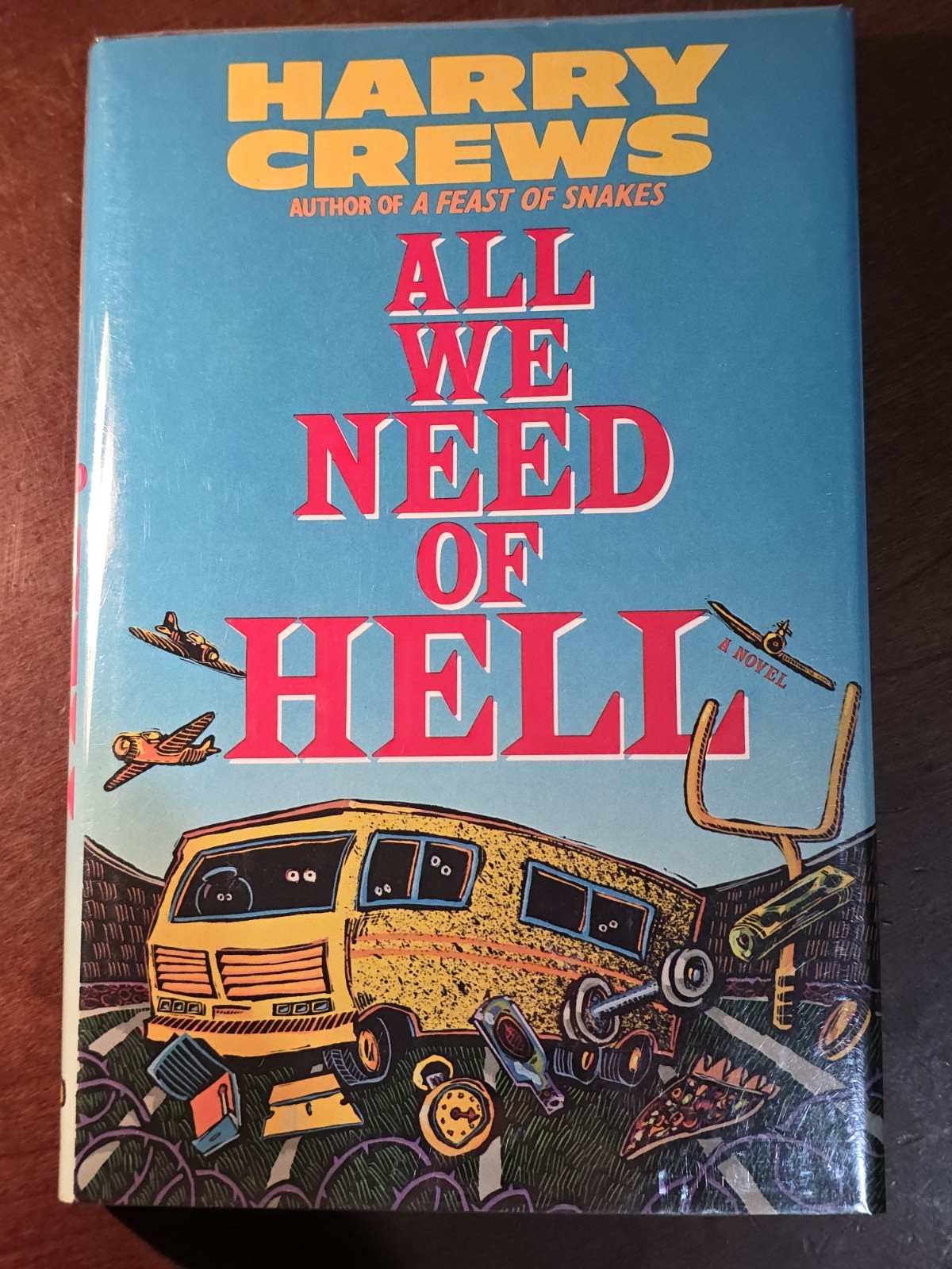 SIGNED All We Need Of Hell by Harry Crews, 1987 First Ed. + Print HC DJ JC LN