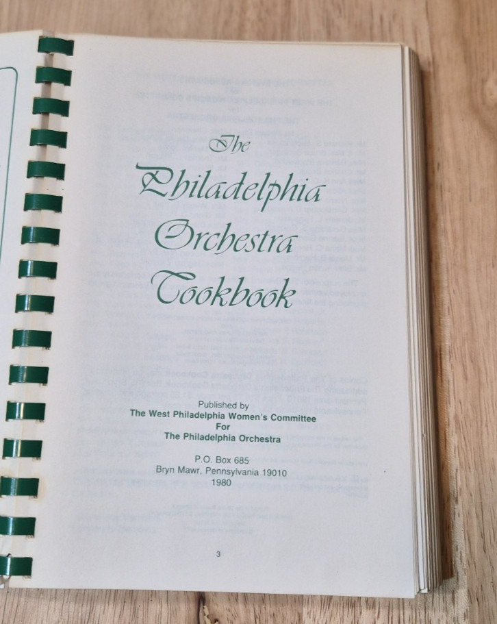 Vintage 1980 “THE PHILADELPHIA ORCHESTRA COOKBOOK” by Phila. Committee 398 pages
