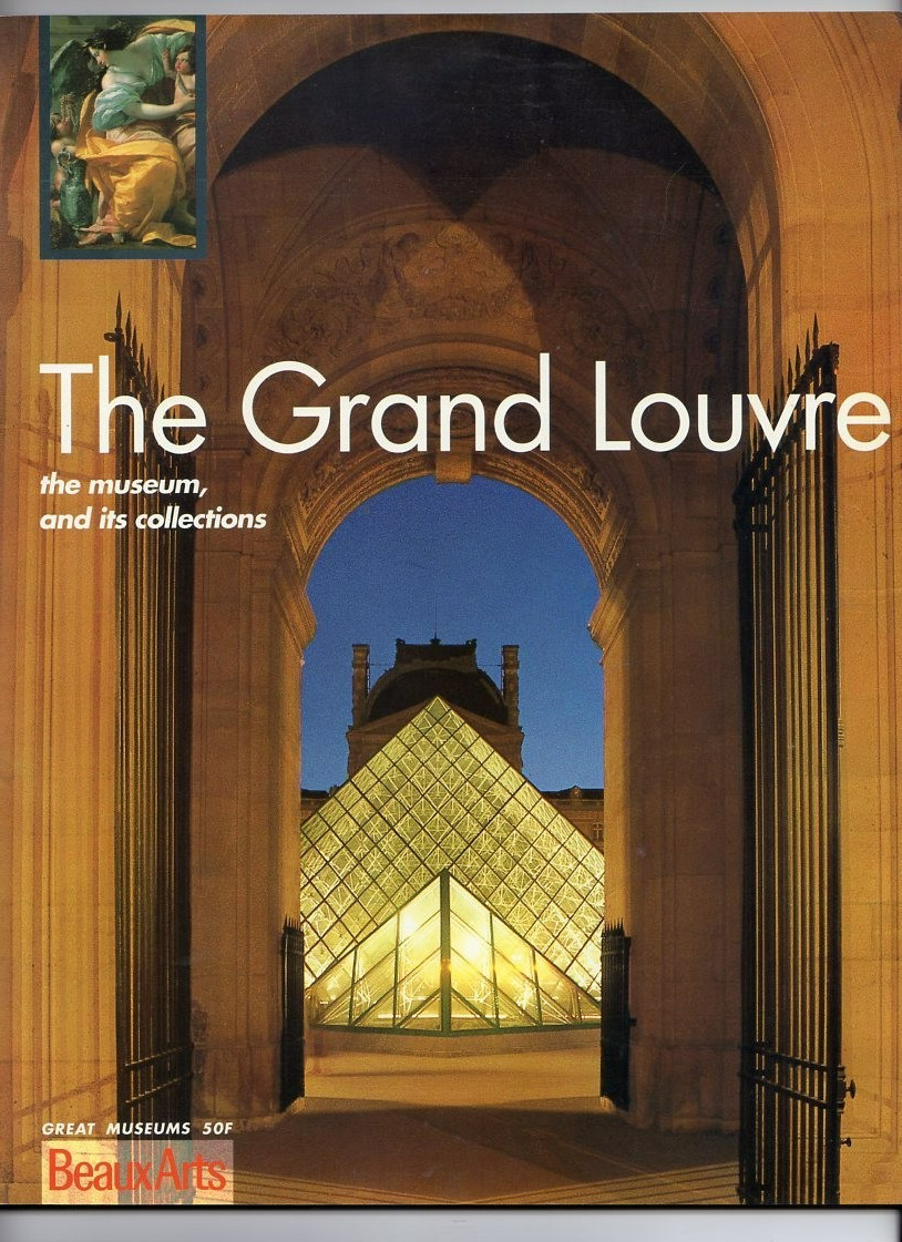The Grand Louvre The Museum and Its Collections BeauxArts M1584 82 pages