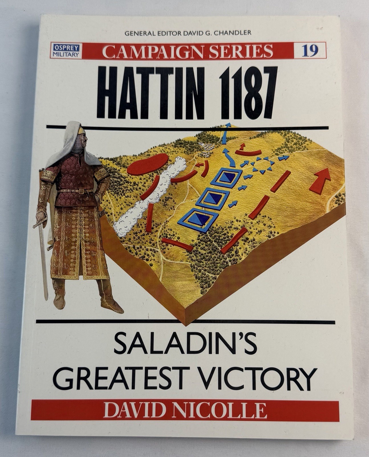 Hattin 1187 Saladin’s Greatest Victory Osprey Campaign Series 19 History Book