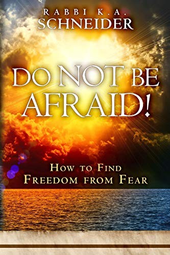 Do Not Be Afraid!: How to Find F… by Schneider, Rabbi K. Paperback / softback