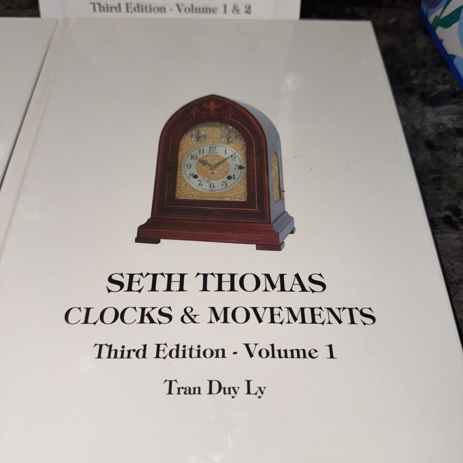 Seth Thomas Clocks & Movements Vol 1 and 2 by Tran Duy Ly 3rd Editions