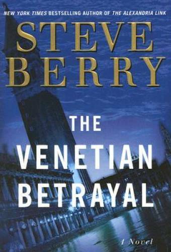 The Venetian Betrayal: A Novel – Hardcover By Berry, Steve – VERY GOOD