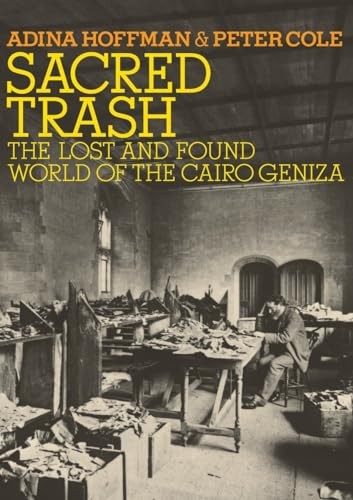 Sacred Trash: The Lost and Found World of the Cairo G… by Cole, Peter Hardback