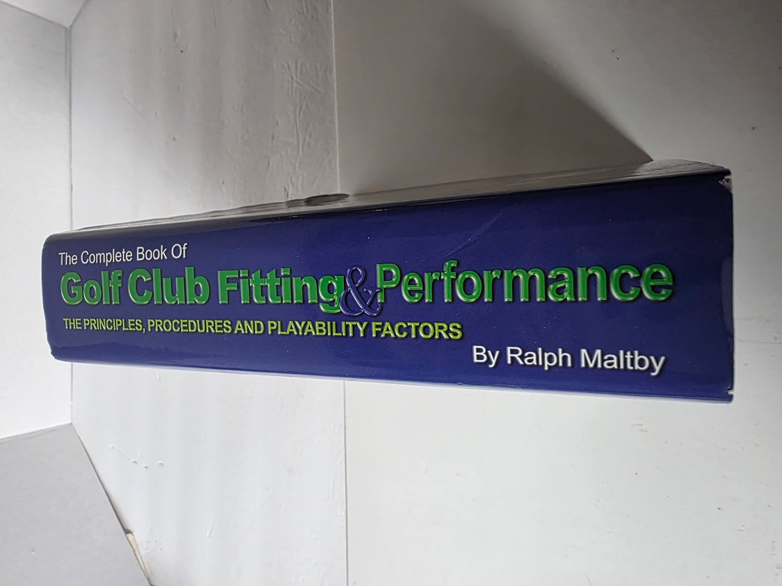 Complete Book of Golf Club Fitting and Performance by Ralph Maltby (2011,…