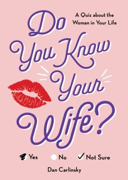 Do You Know Your Wife? Paperback Dan Carlinsky