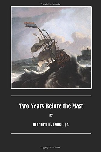 TWO YEARS BEFORE THE MAST By Richard H. Dana **BRAND NEW**