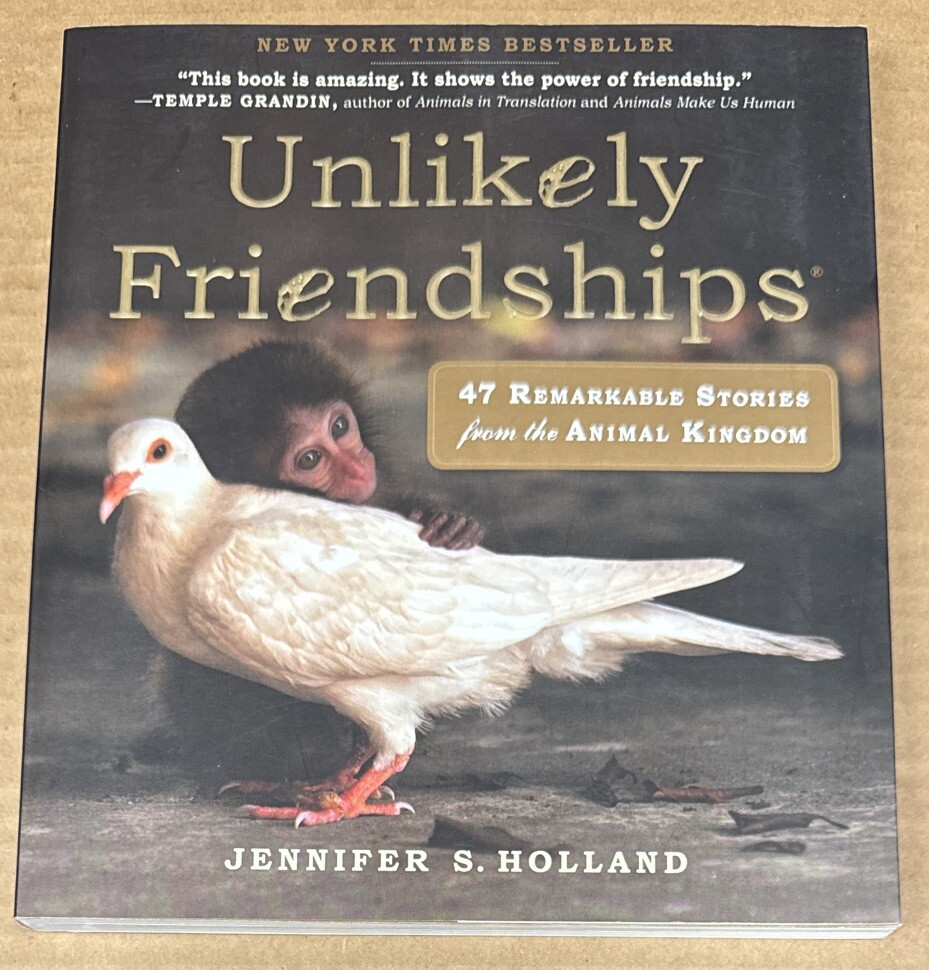 Unlikely Friendships by Jennifer Holland (2011, PAPERBACK, VERY GOOD)