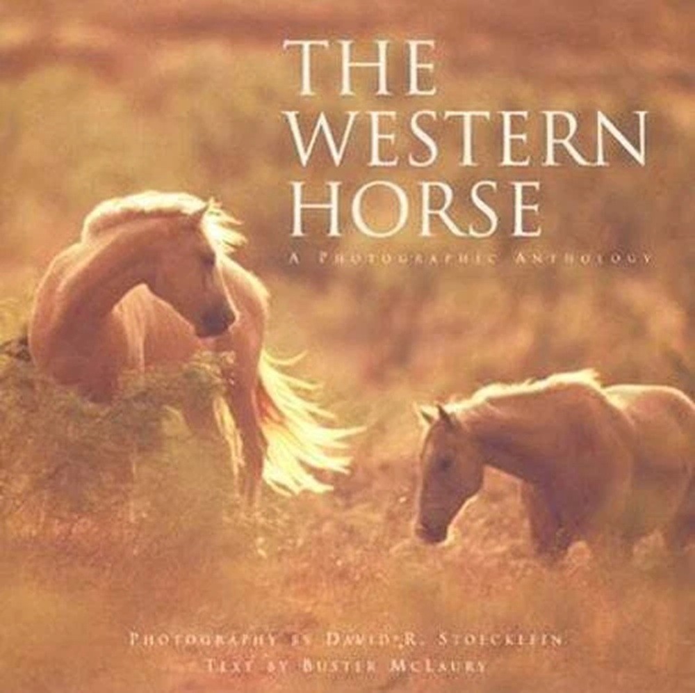 The Western Horse A Photographic Anthology Hardback Book