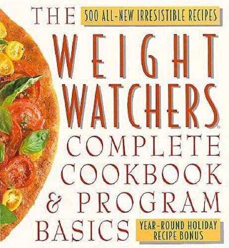 The Weight Watchers Complete Cookbook and Program Basics – Hardcover – VERY GOOD