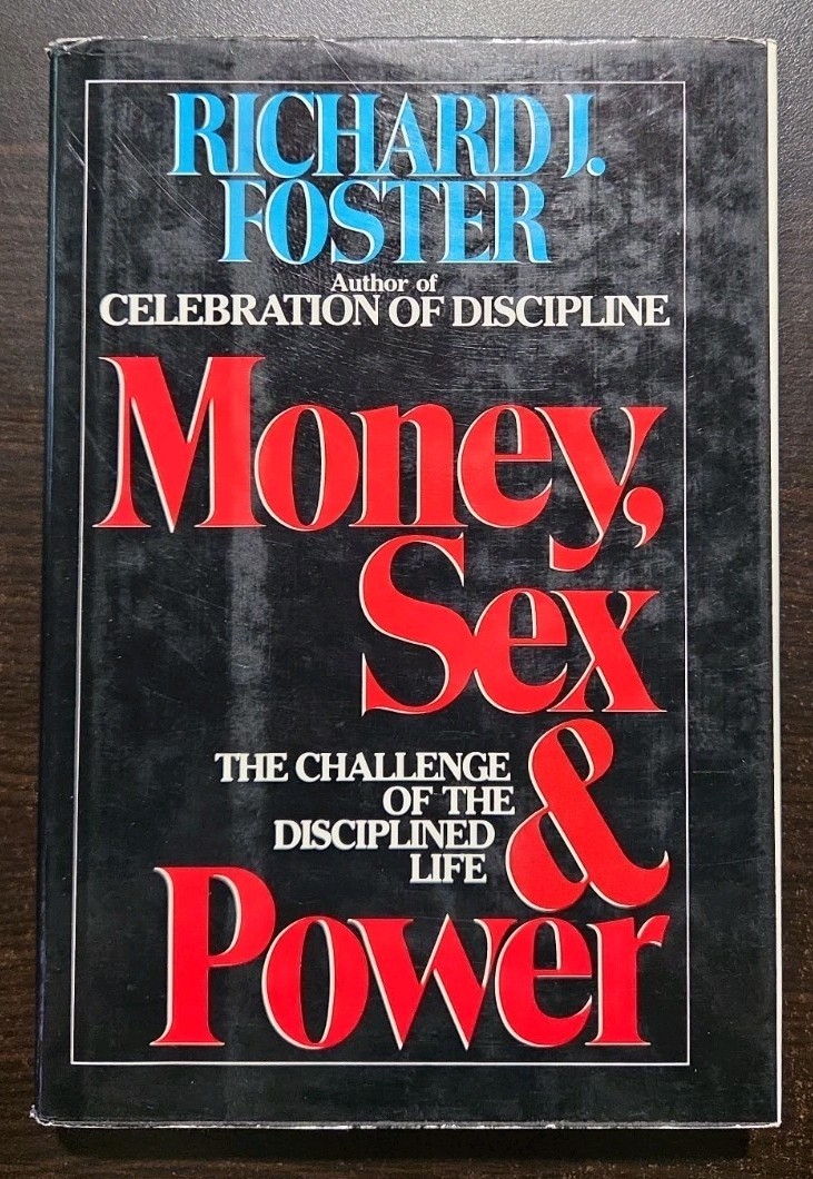 Money Sex & Power Richard J Foster Signed Hardcover 1985 Christian Ethics