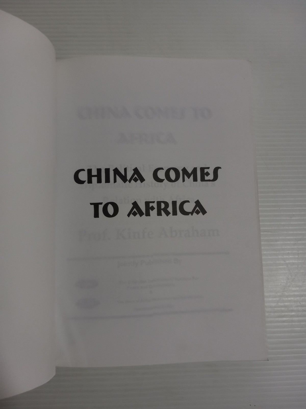 China Comes to Africa The Political Economy and Diplomatic HIstory of China’s…