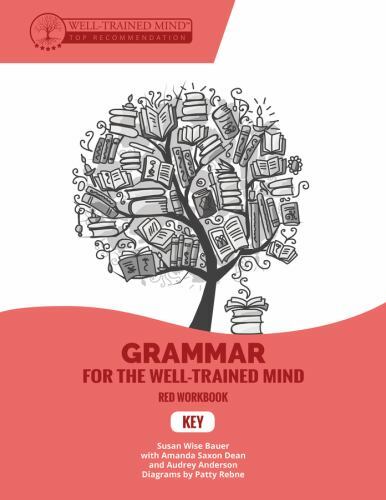 Well-Trained Mind Press Grammar for the Well-Trained Mind Red Workbook Key