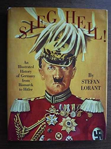 Sieg Heil! (Hail to victory): An – Hardcover, by Lorant Stefan – Acceptable