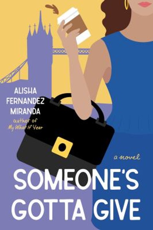 Someone’s Gotta Give : A Novel Paperback Alisha Fernandez Miranda