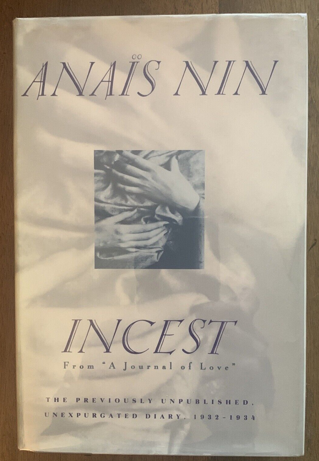 Incest From a Journal of Love The Unexpurgated Diary of Anais Nin, 1932-1934 1st