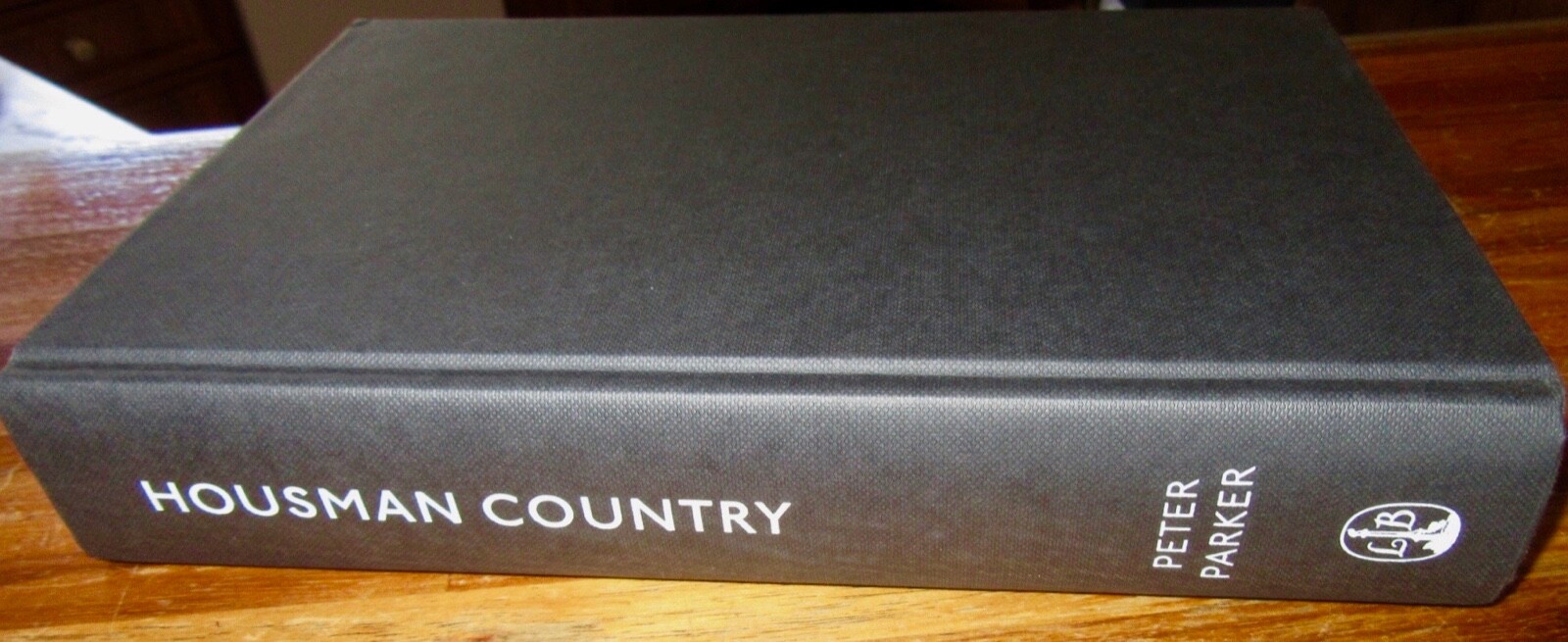 Housman Country: Into the Heart of England ~ Peter Parker. 1st HbDj HERE in MELB