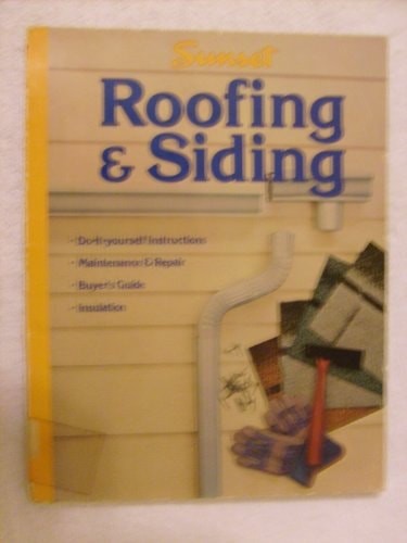 Roofing and Siding by Sunset Books,Sunset Magazine & Book, Good Book