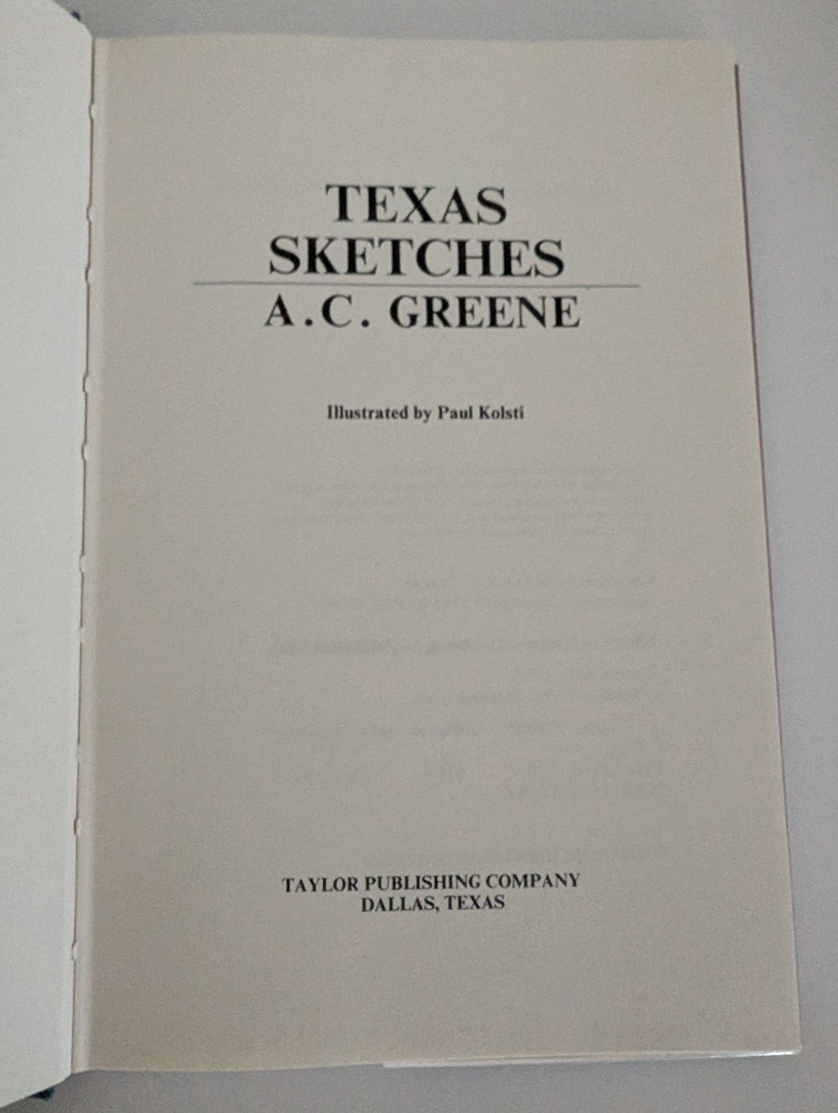A. C. Greene: Texas Sketches- Taylor; 1st Ed.; HB/DJ; 1985; Paul Kolsti Illus.