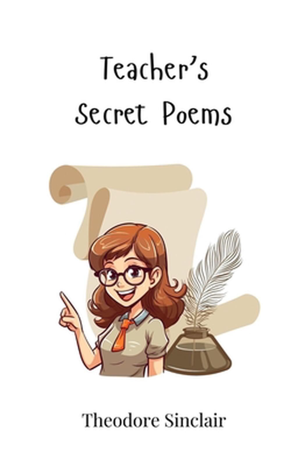 Teacher’s Secret Poems by Theodore Sinclair Paperback Book
