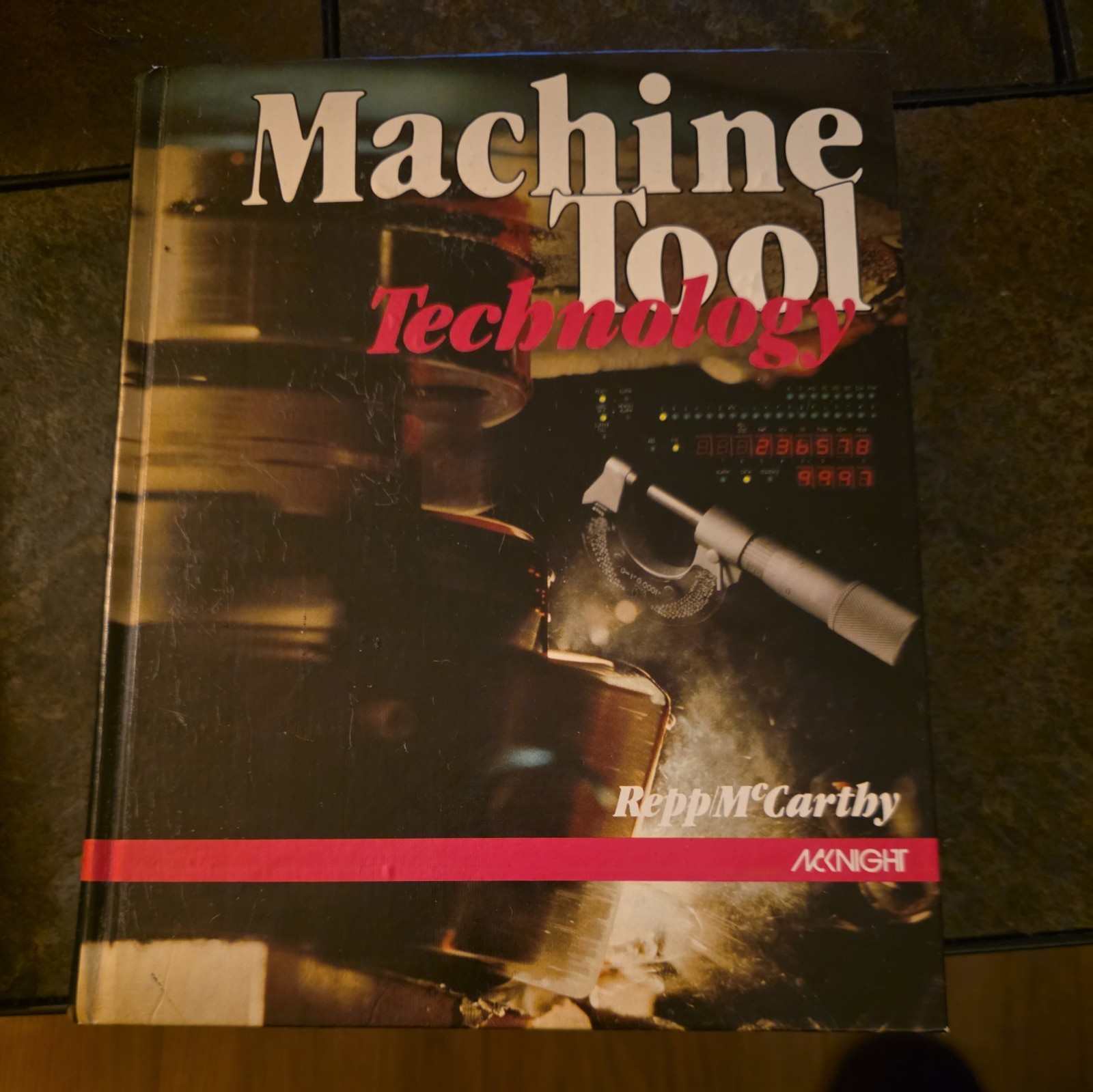 Machine Tool Technology Text Book Hard Cover 625 Pages Repp/McCarthy 1984