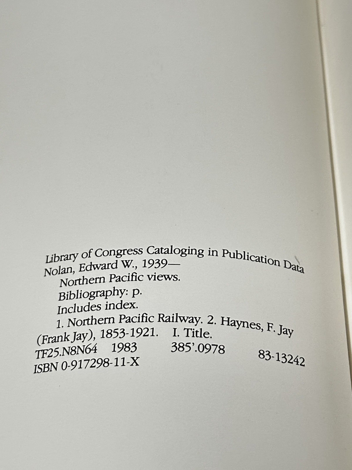 Northern Pacific Views F Jay Haynes 1876-1905 Edward W Nolan HC 1983 Railroad