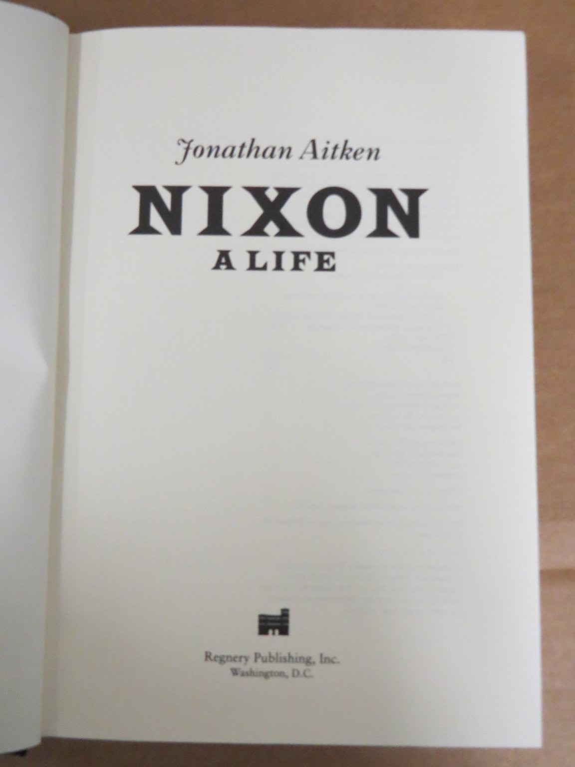Nixon: A Life Jonathan Aitken 1993 First Edition Biography Regnery Publishing