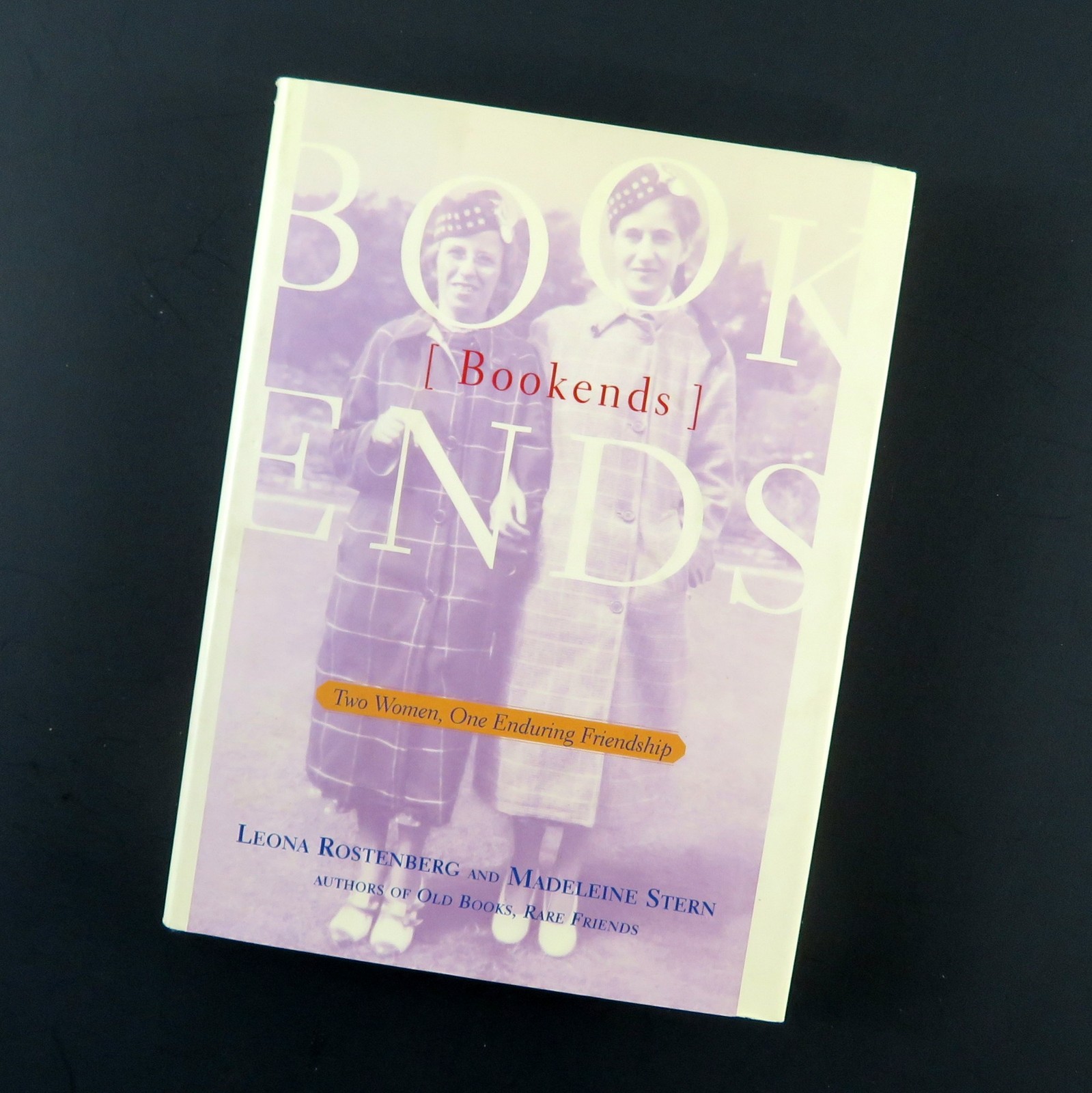 Bookends by Leona Rostenberg and Madeline Stern, 2001 The Free Press, HC DJ
