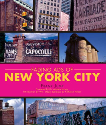 Fading Ads of New York City – Hardcover By Jump, Frank – GOOD