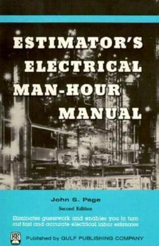 Estimator’s Electrical Man-Hour Manual (His Man-hour manuals), Page, John S., 97