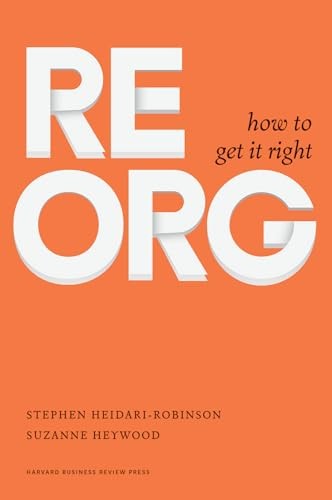 ReOrg: How to Get It Right by Heywood, Suzanne Hardback Book The Fast Free