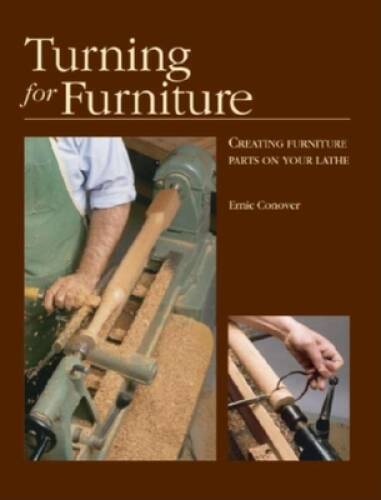 Turning for Furniture: with Ernie Conover (Fine Woodworking D – VERY GOOD
