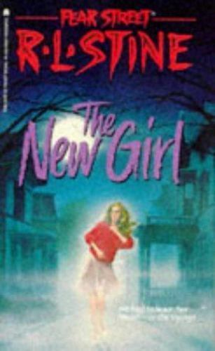 The New Girl (Fear Street, No. 1) by R. L. Stine