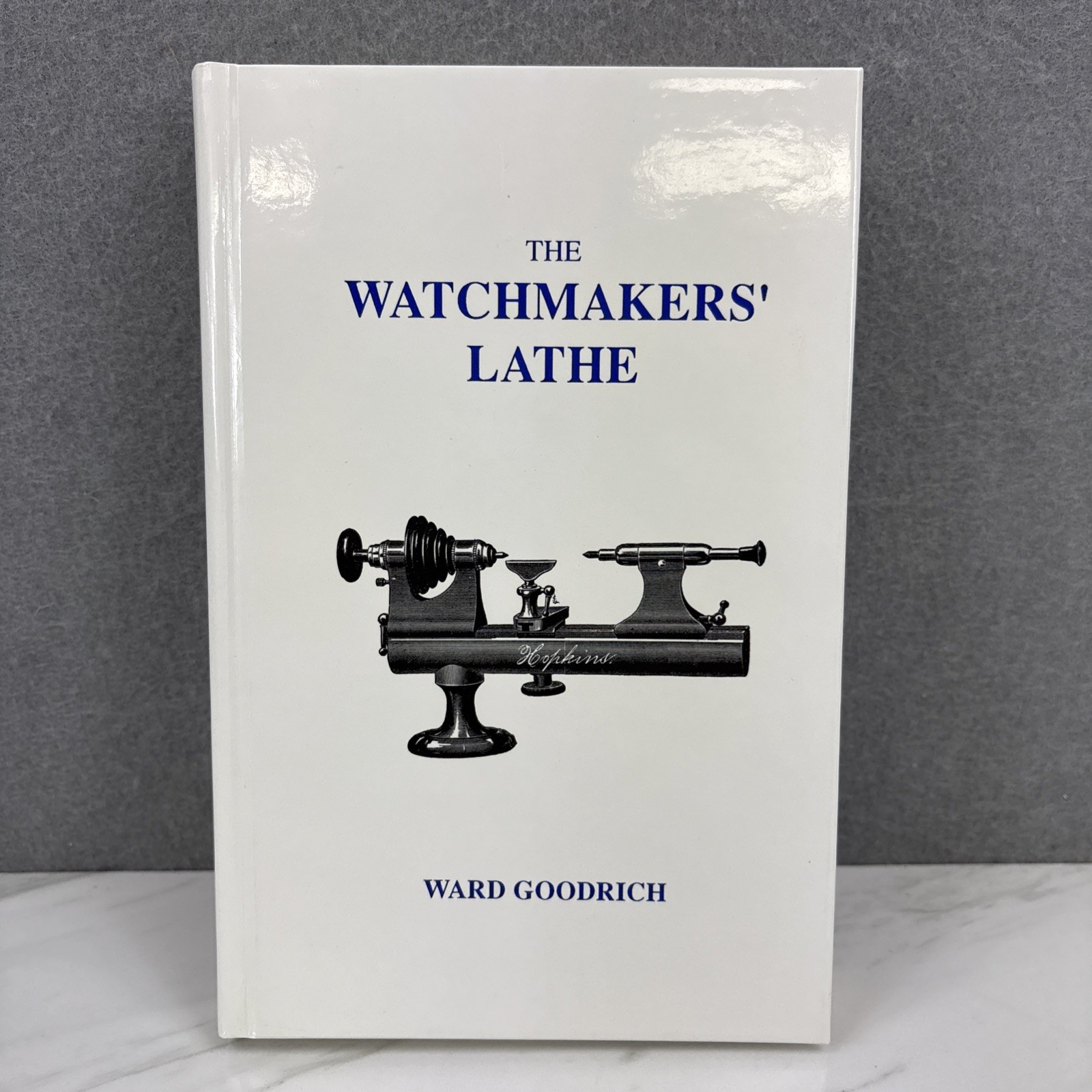 The Watchmakers’ Lathe by Ward Goodrich Watch Repair Book HB 1999