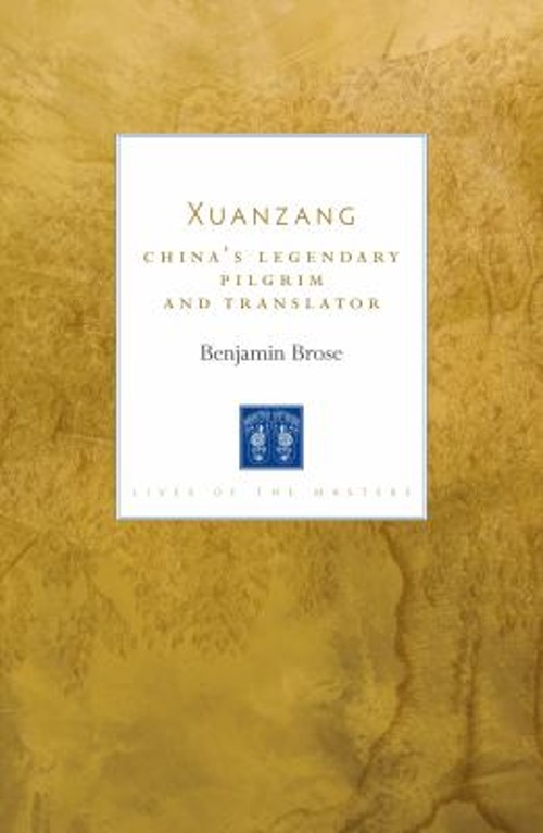 Xuanzang : China’s Legendary Pilgrim and Translator Paperback Ben