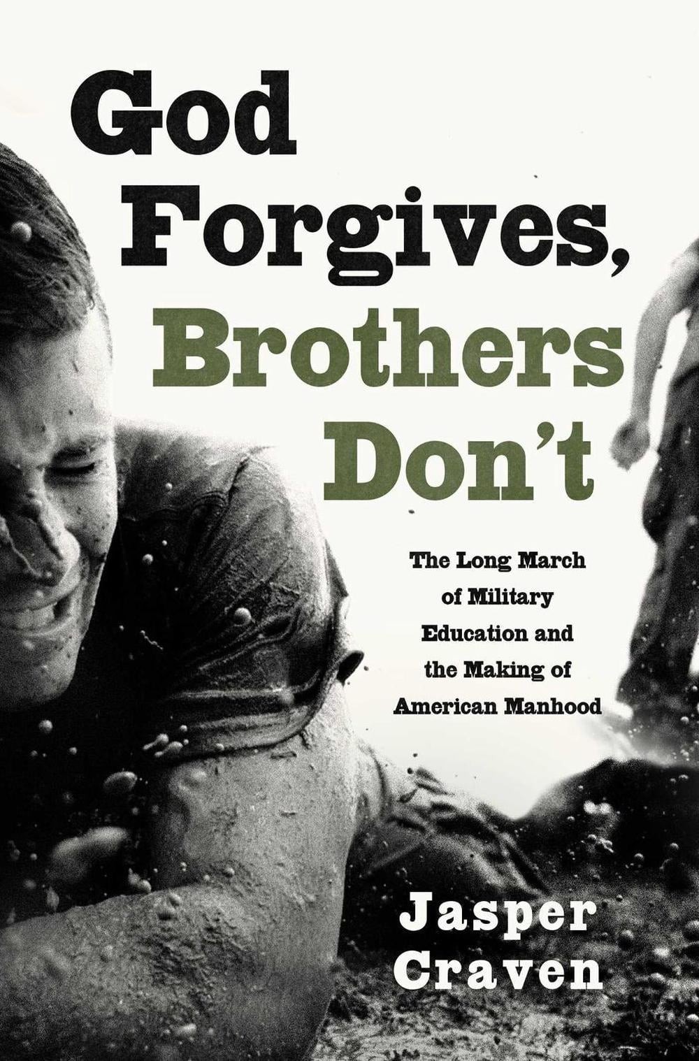 God Forgives, Brothers Don’t: The Long March of Military Education and the Makin