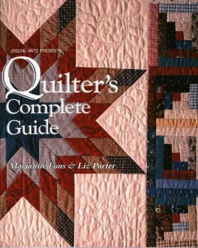 Quilter’s Complete Guide – Paperback By Fons, Marianne – GOOD