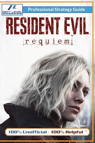 Resident Evil Requiem Strategy Guide (Full Color): 100% Unofficial – 100% Helpfu