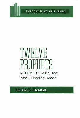 Twelve Prophets Volume 1, Revised Edition Hosea Joel Amos Obadiah NEW PB