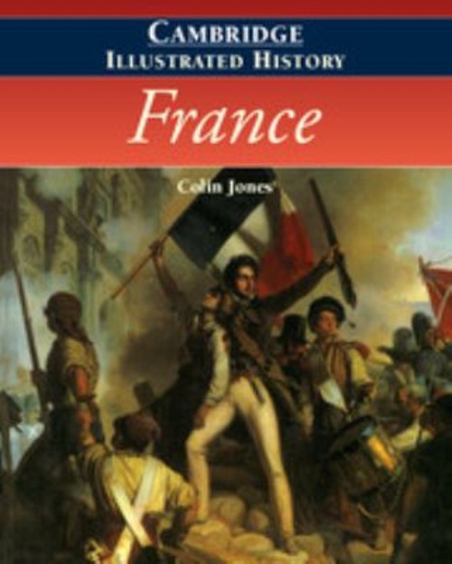 The Cambridge Illustrated History of France Paperback Colin Jones