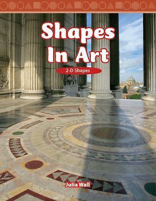 Shapes in Art: Level 3; Mathematics Reader- 9780743908825, paperback, Julia Wall