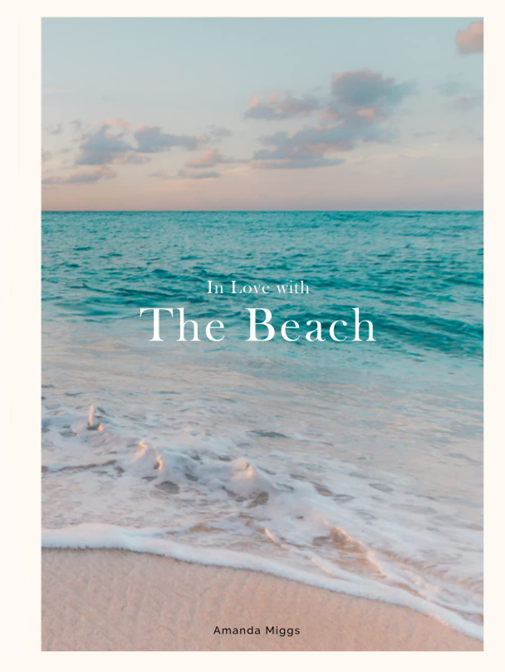 In Love with the Beach Hardcover Coffee Table Book Beach Large 8.25X11 Inches…