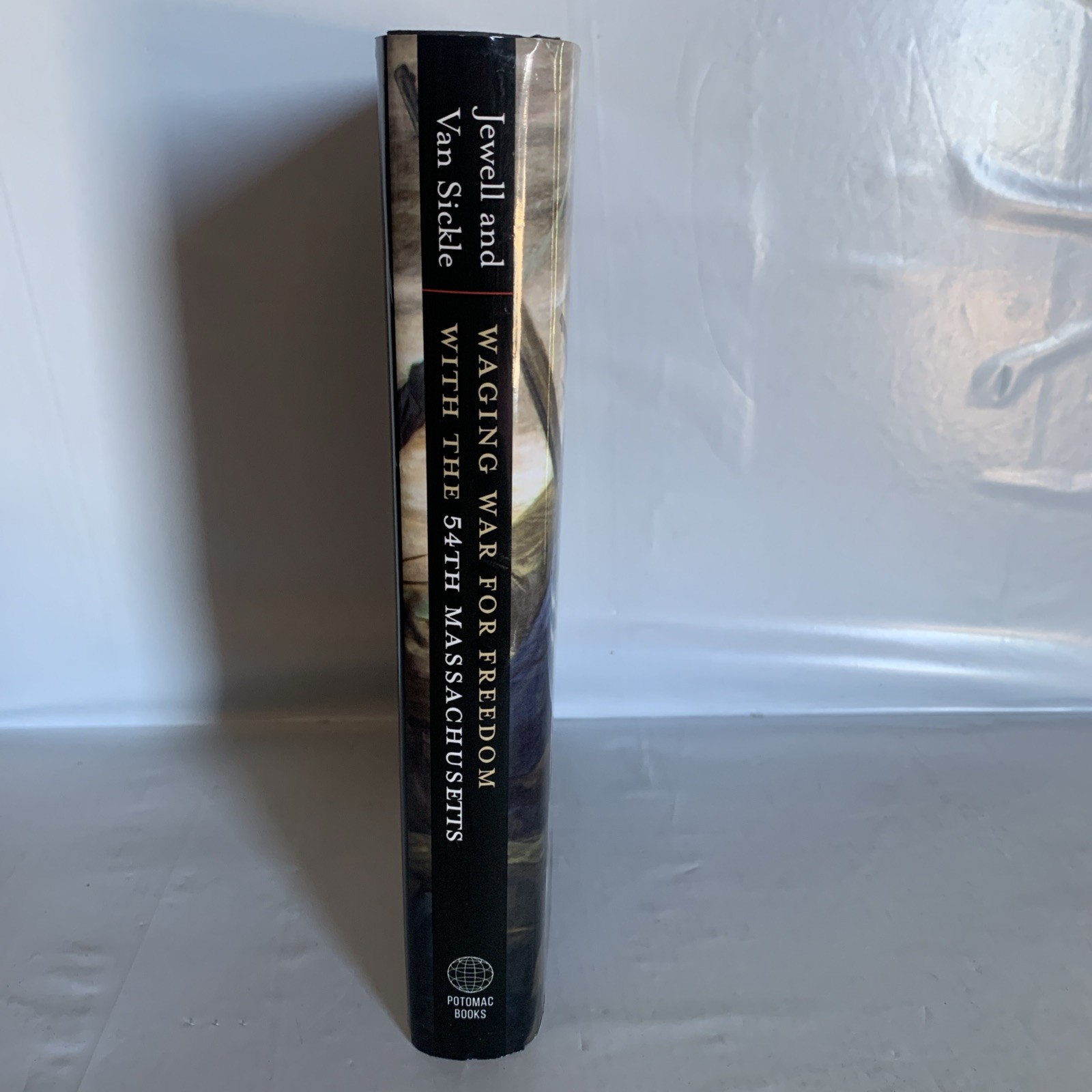 Waging War for Freedom with the 54th Massachusetts : The Civil War Memoir of…