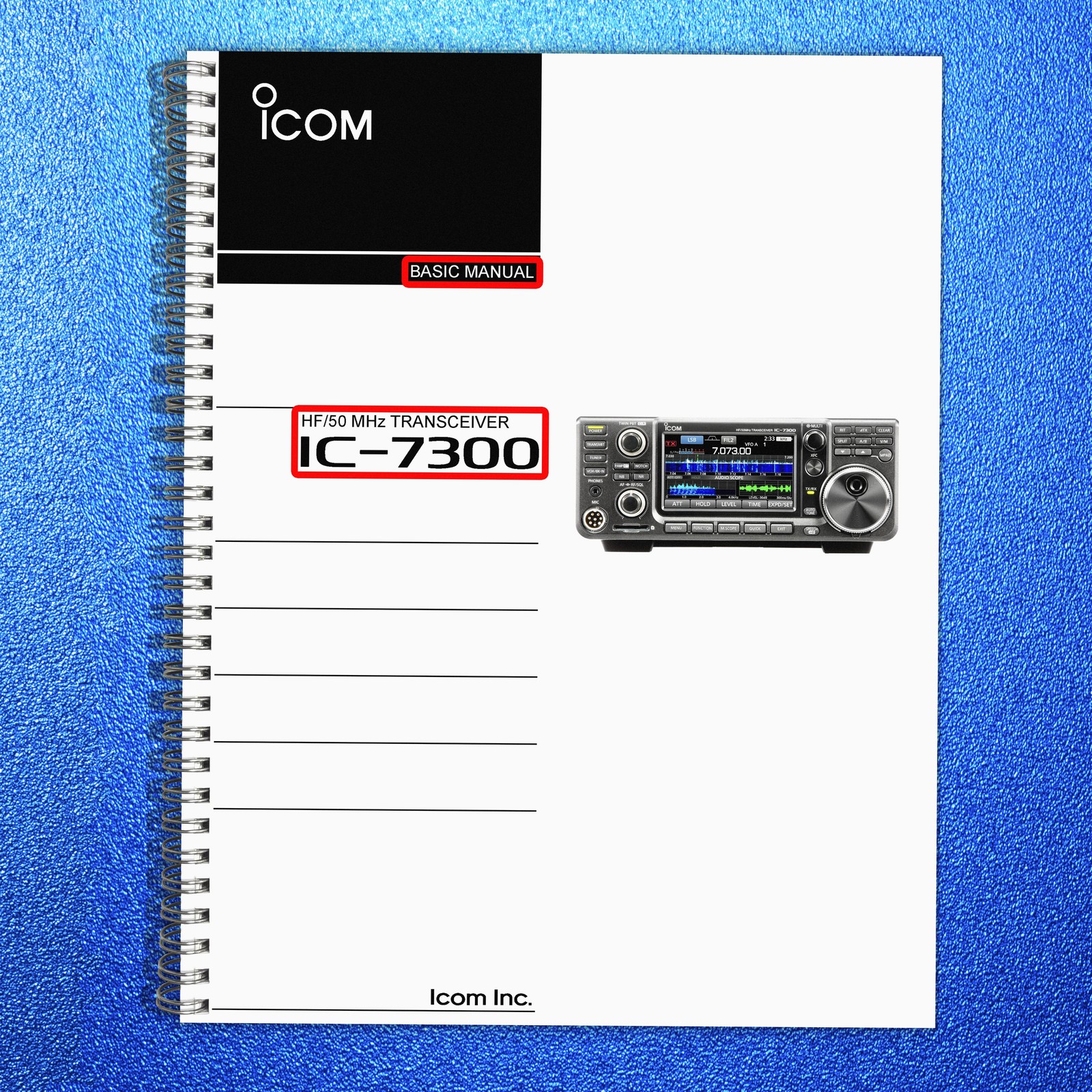 ICOM IC-7300 Transceiver Basic User Manual HEAVY-DUTY SPIRAL – TOUGH COVERING