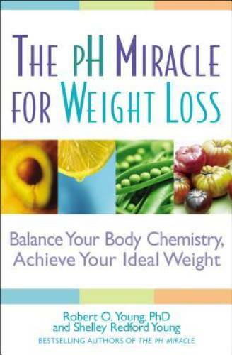 The pH Miracle for Weight Loss: Balance Your Body Chemistry, Achieve Your – GOOD