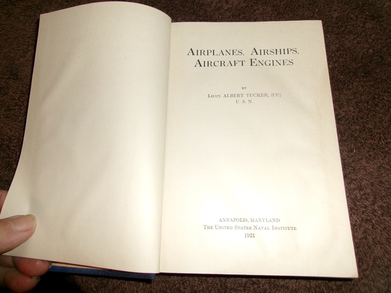 Airplanes, Airships, Aircraft Engines (1921) [Hardback] Tucker, Albert-US Navy